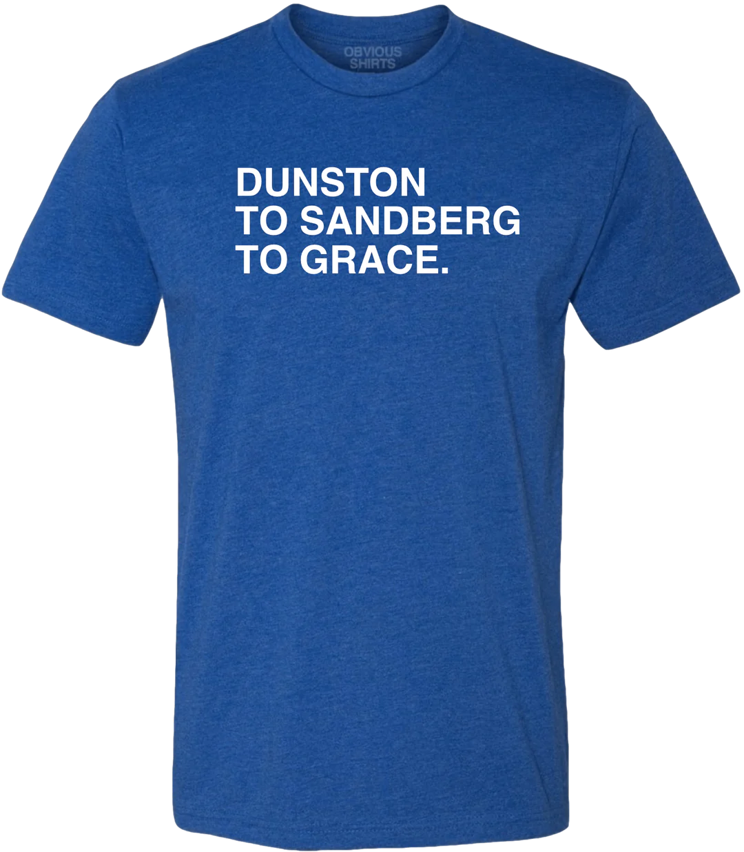 Men's Obvious Shirts Dunston To Sandberg To Grace Chicago Cubs Blue Tee - Pro Jersey Sports