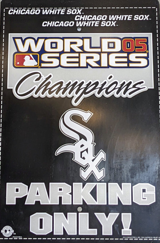 MLB Chicago White Sox 2005 World Series Champion Parking Sign