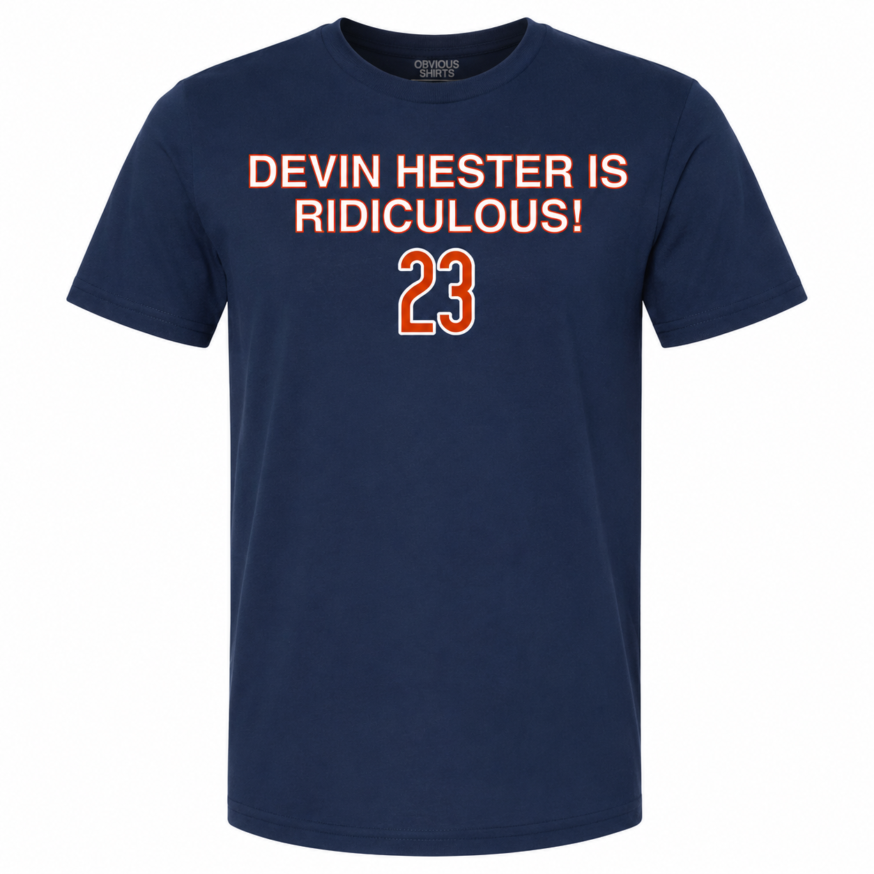 Men's Devin Hester Is RIDICULOUS Obvious Shirts Navy Tee
