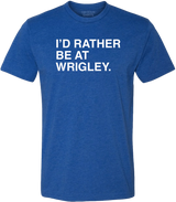 Men's Obvious Shirts Chicago Cubs I'd Rather Be At Wrigley Tee - Pro Jersey Sports