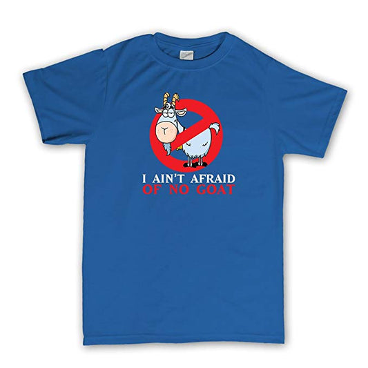 Men's  "I Ain't Afraid Of No Goat" T-Shirt